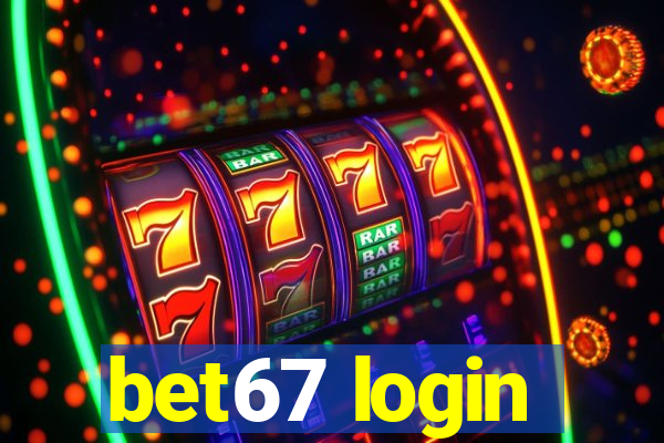 bet67 login